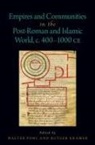 Rutger (Assistant Professor of Medieval Hi Kramer, Rutger Kramer, Walter Pohl, Pohl Walter - Empires and Communities in the Post Roman and Islamic World, C. 400