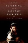 Laura W. Ekstrom, Laura W. (Francis S. Haserot Professor of Ekstrom - God, Suffering, and the Value of Free Will