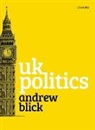 Andrew Blick, Andrew (Reader in Politics and Contemporary Blick, Blick Andrew - Uk Politics