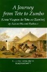Malyn Newitt, Albino Manoel Pacheco - ''A Journey From Tete to Zumbo'' By Albino Manoel Pacheco