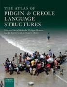 Martin Haspelmath, Haspelmath Martin, Magnus Huber, Huber Magnus, Philippe Maurer, Maurer Philippe... - Atlas of Pidgin and Creole Language Structures