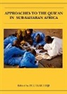 Zulfikar (Associate Professor Hirji, Zulfikar Hirji, Hirji Zulfikar - Approaches to the Qur''an in Sub-Saharan Africa