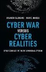Ryan C Maness, Ryan C. Maness, Brandon Valeriano, Brandon (Senior Lecturer Valeriano - Cyber War Versus Cyber Realities