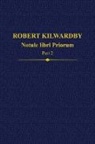 Paul (Adjunct Professor Thom, John Scott, Scott John, Paul Thom, Thom Paul - Robert Kilwardby, Notule Libri Priorum, Part 2