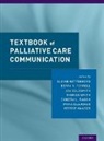 Elaine (Associate Professor Wittenberg, Betty R. Ferrell, Ferrell Betty R., Myra Glajchen, Glajchen Myra, Joy Goldsmith... - Textbook of Palliative Care Communication