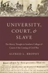 Alfred L Brophy, Alfred L. Brophy, Alfred L. ( Brophy, Brophy Alfred L. - University, Court, and Slave