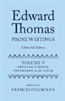 Francis (University of Edinburgh) O''''gorman, Edward Thomas, Francis O'Gorman, O'Gorman Francis - Edward Thomas: Prose Writings: A Selected Edition