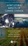 A. John Bailer, A. John Pennington Bailer, Rosemary Pennington - Agricultural Impacts of Climate Change [Volume 1]