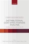 Richard (Professor Cookson, Richard Cookson, Cookson Richard, Anthony J. Culyer, Culyer Anthony J., Susan Griffin... - Distributional Cost-Effectiveness Analysis