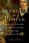 J M Opal, J. M. (Associate Professor of History Opal, Opal J. M. - Avenging the People
