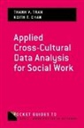 Keith T. Chan, Thanh V. Tran, Thanh V. (Professor Tran, Tran Thanh V. - Applied Cross-Cultural Data Analysis for Social Work