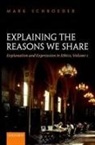 Mark Schroeder, Mark (Professor of Philosophy Schroeder - Explaining the Reasons We Share