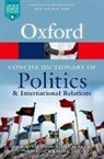 Garrett W Brown, Garrett W. Brown, Garrett W. (Professor of Political Theory a Brown, Garrett W. (Professor of Political Theory and Global Health Policy Brown, Iain Mclean, Iain (Official Fellow in Politics McLean... - Concise Oxford Dictionary of Politics and International Relations