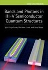 Matthew P. Lumb, Jerry R. Meyer, Igor Vurgaftman, Igor (Research Physicist Vurgaftman, Vurgaftman Igor - Bands and Photons in Iii-V Semiconductor Quantum Structures