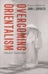 Tamara (Hamad Bin Khalifa Al-Thani Professor Sonn, Tamara Sonn, Sonn Tamara - Overcoming Orientalism
