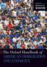 Ronald H. (Professor and Chair of History Bayor, Ronald H. Bayor - Oxford Handbook of American Immigration and Ethnicity