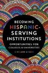 Gina Ann Garcia, Gina Ann (Assistant Professor Garcia - Becoming Hispanic-Serving Institutions