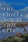 Colin Calloway, Colin G. (John Kimball Jr. 1943 Professo Calloway, Calloway Colin G. - Chiefs Now in This City