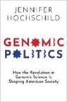 Jennifer Hochschild, Jennifer (Henry Labarre Jayne Professo Hochschild, Hochschild Jennifer - Genomic Politics