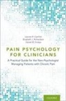 Leanne R. Cianfrini, Leanne R. (Registered Psychologist Cianfrini, Daniel Doleys, Elizabeth J. Richardson - Pain Psychology for Clinicians