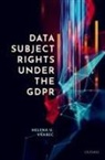 Helena U. Vrabec, Helena U. (Data Protection Expert Vrabec - Data Subject Rights Under the Gdpr