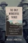 Melissa J. Homestead, Melissa J. (Professor of English Homestead, Homestead Melissa J. - Only Wonderful Things