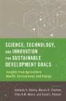 Ademola A. (Founder Adenle, Ademola A. Adenle, Adenle Ademola A., Marian R. Chertow, Chertow Marian R., Ellen H. M. Moors... - Science, Technology, and Innovation for Sustainable Development Goals