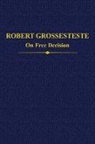 Neil (Associate Professor of Philosophy Lewis, Neil Lewis, Lewis Neil - Robert Grosseteste