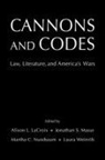 Alison L. (Robert Newton Reid Professor o Lacroix, Alison L. Lacroix, LaCroix Alison L., Jonathan S. Masur, Masur Jonathan S., Martha C. Nussbaum... - Cannons and Codes