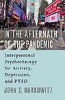 John C. Markowitz, John C. (Professor of Clinical Psychiat Markowitz, Markowitz John C. - In the Aftermath of the Pandemic