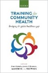 Anne (Department of Education Geniets, Anne Geniets, Geniets Anne, Laura Hakimi, James O'Donovan, O'Donovan James... - Training for Community Health