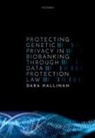 Dara Hallinan, Dara (Senior Researcher Hallinan - Protecting Genetic Privacy in Biobanking Through Data Protection Law