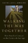 Kathleen E. Jenkins, Kathleen E. (Professor and Chair Jenkins, Jenkins Kathleen E. - Walking the Way Together