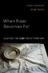 Mira Balberg, Mira (Professor of History and Endowed Ch Balberg, Balberg Mira, Haim Weiss - When Near Becomes Far
