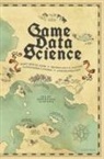 Alessandro Canossa, Canossa Alessandro, Anders Drachen, Drachen Anders, Magy Seif El-Nasr, Magy Seif (Professor and Vice Chair of Se El-Nasr... - Game Data Science