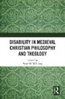 Scott M. Williams, Scott M. Williams, Williams Scott M. - Disability in Medieval Christian Philosophy and Theology