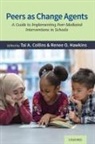 Tai A. (Associate Professor and Coordinat Collins, Tai A. Collins, Renee Oliver Hawkins - Peers As Change Agents