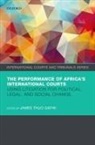 James Thuo (Wing-Tat Lee Chair of Internat Gathii, James Thuo Gathii, Gathii James Thuo - Performance of Africa''s International Courts