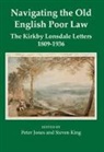 Peter (Nottingham Trent University) King Jones, Peter Jones, Jones Peter, Steven King, King Steven - Navigating the Old English Poor Law
