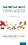 David Rettew, David (Associate Professor of Psychiatry a Rettew, Rettew David - Parenting Made Complicated