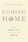 Wendy Kline, Wendy (Dema G. Seelye Chair in the History Kline, Kline Wendy - Coming Home