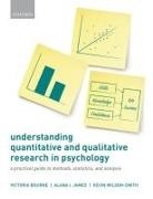 Victoria Bourne, Victoria (Department of Psychology Bourne, Bourne Victoria, Alana I. James, Kevin Wilson-Smith - Understanding Quantitative and Qualitative Research in Psychology