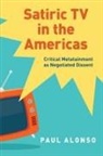 Paul Alonso, Paul (Associate Professor Alonso - Satiric TV in the Americas