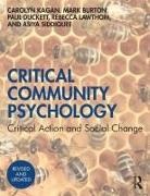 Mark Burton, Paul Duckett, Carolyn Kagan, Carolyn Burton Kagan, Rebecca Lawthom, Asiya Siddiquee - Critical Community Psychology