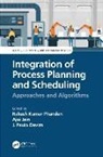 Rakesh Kumar (Department of Mechanical En Phanden, J. Paulo Davim, Ajai Jain, Rakesh Kumar Phanden - Integration of Process Planning and Scheduling