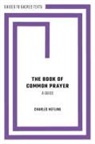 Charles Hefling, Charles (Former Professor of Systematic T Hefling, Hefling Charles - Book of Common Prayer: A Guide