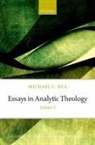 Michael C. Rea, Michael C. (Rev. John A. O''brien Professor o Rea, Rea Michael C. - Essays in Analytic Theology