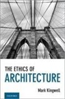 Mark Kingwell, Mark (Professor of Philosophy Kingwell, Kingwell Mark - Ethics of Architecture