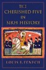 Louis E. Fenech, Louis E. (Professor of History Fenech, Fenech Louis E. - Cherished Five in Sikh History