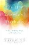 Beth Broussard, Beth (Associate Academic Research Scien Broussard, Broussard Beth, Michael T. Compton, Compton Michael T. - First Episode of Psychosis
